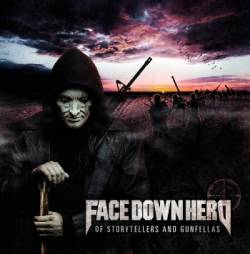 Face Down Hero : Of Storytellers and Gunfellas
